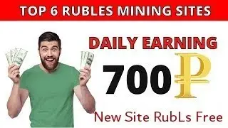 New Rubles Top 6 Site Wihout invst Russian Mining Rubles Free Eran 2021