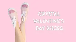 Shoe Makeover DIY! Valentine's Day Shoes with Rhinestones