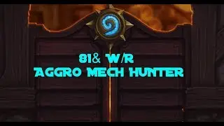 81% W/R Aggro Mech Hunter - Deck Review - Hearthstone