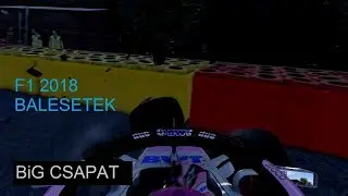 F1 2018 balesetek magyar kommentár gameplay BiG Csapat