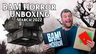 BAM Horror Box Unboxing & Viewer Unboxing - March 2022 - The Horror Show