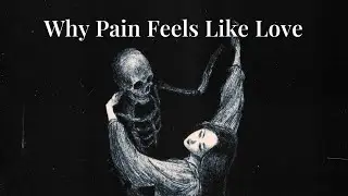 Why We Love People Who Hurt Us | Psychology of Toxic Love