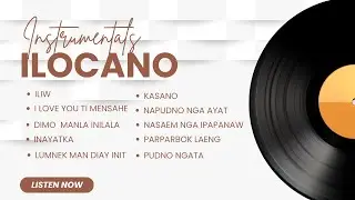 Ilocano Instrumental Music Playlist &ndash; Traditional & Love Songs from the Philippines