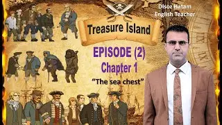 Episode (2) Chapter (1) The sea chest Treasure Island ئیپسۆدی ٢ بەشی ١ سندوقە دەریاییەکە