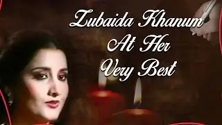 Zubaida Khanum At Her Very Best Vol 2 | Jukebox | | Hit Ghazals Collection