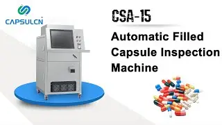 Automatic Filled Capsule Inspection Machine CSA-15