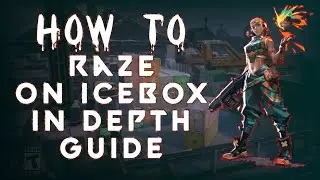 HOW TO RAZE ON ICEBOX | In Depth Guide | VALORANT