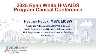 RWCC Day 1: HRSA Ryan White HIV/AIDS Program Updates