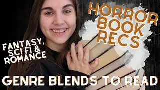 horror books to read if you like fantasy, sci fi, & romance | hybrid horror book recs | booktube