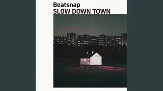 Slow Down Town