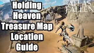 Atlas Fallen Holding Heaven Treasure Map Location Guide
