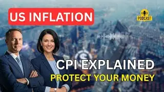 US Inflation (CPI) Explained: Is It Peaking & How to Protect Your Money?