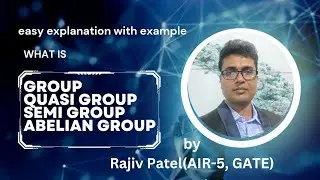 Group Theory - 1 ! What is a group ! quasi group ! Monoid ! Groupoid ! Semi group ! abelian group