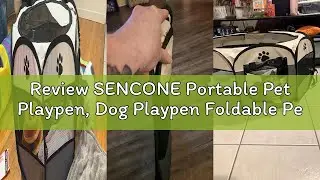 Review SENCONE Portable Pet Playpen, Dog Playpen Foldable Pet Exercise Pen Tents Cat House Playgroun