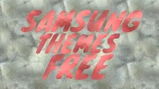 How To Get Paid Samsung Themes Free!