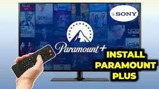 How To Install Paramount Plus On Sony Smart Tv (Easily)