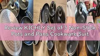 Review KICHLY Set of 5 Non-Stick Pots and Pans Cookware Suitable for Induction Hob with 20cm, 28cm F