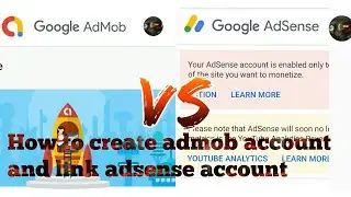 How to create admob account and link adsense account on mobile (admob vs adsense ) (Part 1)