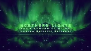 Andrea Salicini Ballandi - Northern Lights [Visualizer]