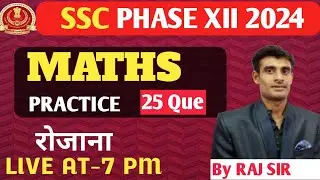 SSC Selection Post MATHS PRACTICE  Paper | SSC Phase 12 Maths CGL/CHSL MATHS CLASS | By RAJ Sir