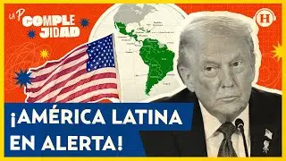 &iquest;Trump quiere crear un imperialismo en Am&eacute;rica Latina? | La P&hellip; Complejidad