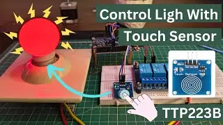 Как управлять освещением с помощью датчика касания с помощью Arduino UNO || TTP223B || Проекты Ar...