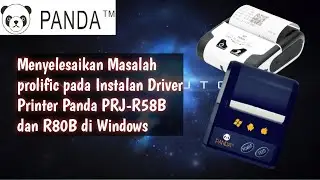 Menyelesaikan Masalah Prolific / PL2303HSA Phased Out di Window 10 pada printer Panda PRJ-R58B, R80B