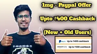 1mg - Paypal Offer || Free Medicines + OTC Products || Get Upto ₹400 Cashback || Looters Official ||