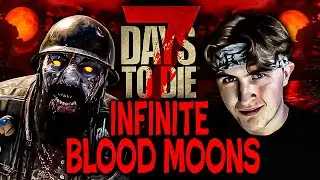 BLOOD MOON EVERY NIGHT | 7 Days To Die