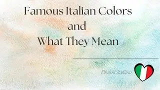 Famous Italian Colors and What They Mean