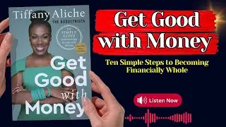 10 Simple Steps to Becoming Financially Whole : Get Good with Money  | #AudioBook #moneymindset