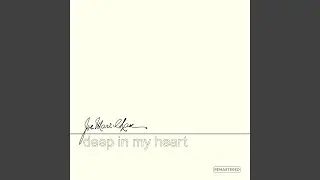 Deep In My Heart (Remastered 2025)