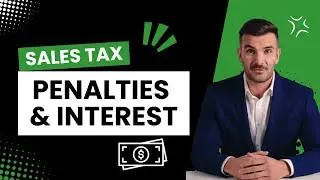Sales Tax Penalties & Interest