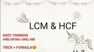 MPSC - LCM & HCF 😍|| MIZO TAWNGIN AW🥰 || BASIC + TRICK + FORMULA || 🫰🤩 Please Read Description||