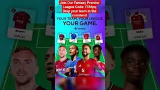 Join Our Fantasy Premier League Code: f786pqDrop your team in the comment