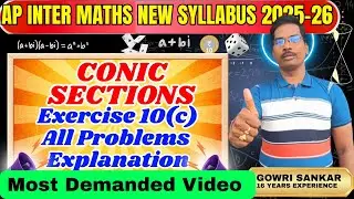 AP Intermediate Maths New Syllabus| Chapter-10 || conic sections - Exercise 10(c)||Must Watch Video 