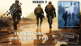 Twilight 2000 4e - Solo RPG Actual Play - Series 2 Episode 14
