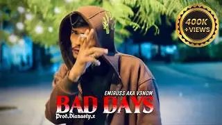 EMIRUSS AKA V3NOM - BAD DAYS ( OFFICAL MUSIC VIDEO ) Prod.@dianasty.x
