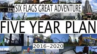 Six Flags Great Adventure 5 Year Plan 2016 - 2020 Future Attractions