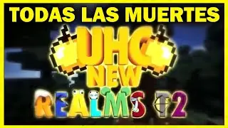 Todas las Muertes UHC NEW REALMS T2