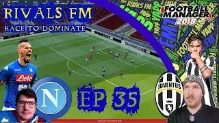 FM18 - Race to Dominate - Ep 35 Juventus vs Milan