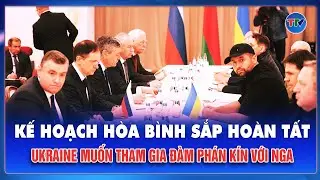 Kế hoạch hòa bình 20 điểm sắp hoàn tất, Ukraine tuyên bố muốn tham gia đàm phán kín với Nga | TTV