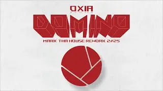 OXIA - DOMINO [MARK THA HOUSE REWORK 2#25]
