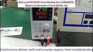 Alfa Laval EPC50 OP Front Module Part 3183062451 Repairs by Dynamics Circuit (S) Pte. Ltd.