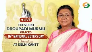LIVE:  President Droupadi Murmu graces 16th National Voters Day celebrations at Delhi Cantt