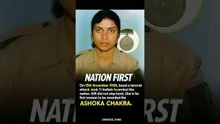 Braveheart Who Took 11 Bullets for India 🇮🇳 | First Woman Ashoka Chakra Awardee #NationFirst #Hero