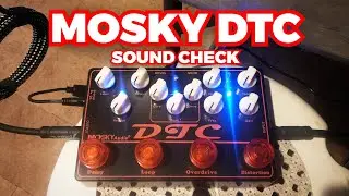 MOSKY DTC SOUND CHECK
