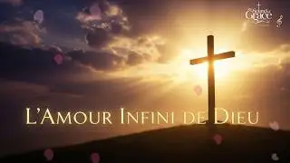 L&rsquo;Amour de Dieu ne finit jamais | Pri&egrave;re d&rsquo;Adoration Tr&egrave;s Profonde & M&eacute;lancolique-The Sound Of grace