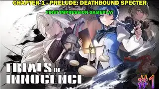 Trials of innocence walkthrough - Chapter 1 - Prelude: Deathbound Specter First impression gameplay
