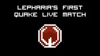 Lepharia's first Quake Live match -- Campgrounds (dm6)